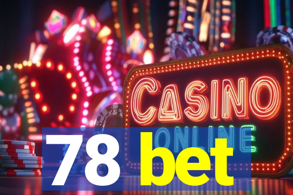 78 bet